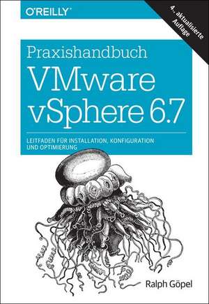 Praxishandbuch VMware vSphere 6.7 de Ralph Göpel