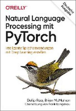 Natural Language Processing mit PyTorch de Delip Rao