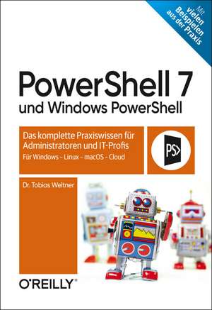 PowerShell 7 und Windows PowerShell de Tobias Weltner