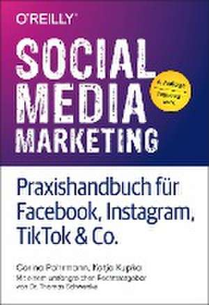 Social Media Marketing - Praxishandbuch für Facebook, Instagram, TikTok & Co. de Corina Pahrmann