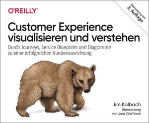 Customer Experience visualisieren und verstehen de Jim Kalbach