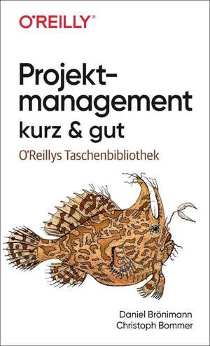 Projektmanagement kurz & gut de Christoph Bommer