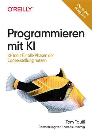 Programmieren mit KI de Tom Taulli