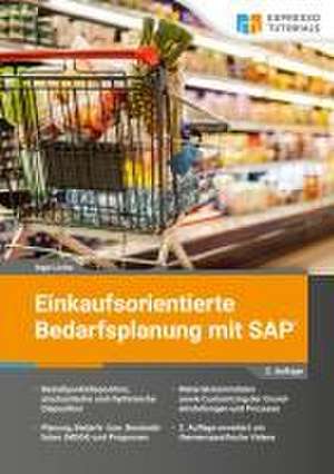 Einkaufsorientierte Bedarfsplanung mit SAP de Ingo Licha