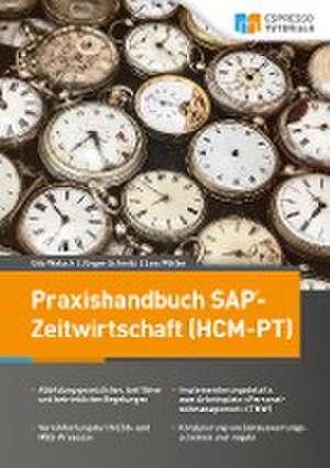 Praxishandbuch SAP-Zeitwirtschaft (HCM-PT) de Jürgen Schmitz