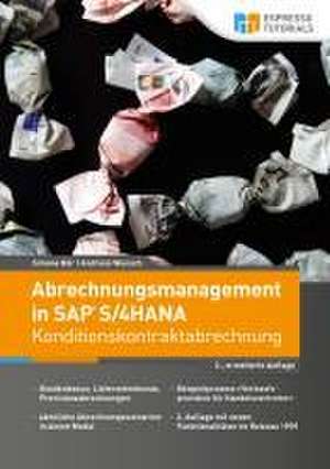 Abrechnungsmanagement in SAP S/4HANA - Konditionskontraktabrechnung de Simone Bär