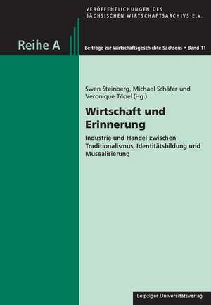 Wirtschaft und Erinnerung de Swen Steinberg