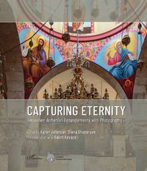 Capturing Eternity de Karen Jallatyan
