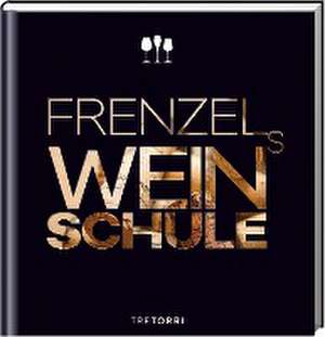 Frenzels Weinschule de Ralf Frenzel