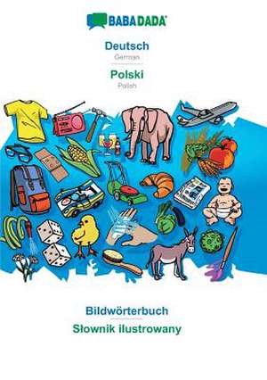 BABADADA, Deutsch - Polski, Bildwörterbuch - Slownik ilustrowany de Babadada Gmbh