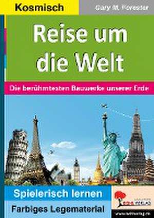 Reise um die Welt de Gary M. Forester