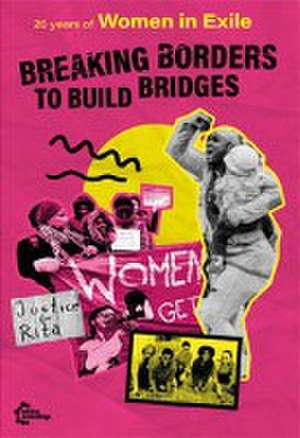 Breaking Borders to Build Bridges de Women in Exile