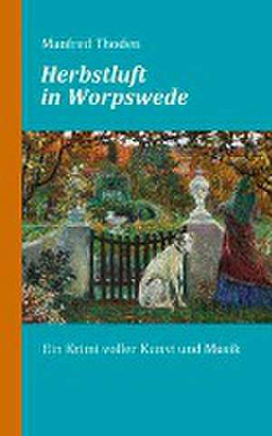 Herbstluft in Worpswede de Manfred Thoden