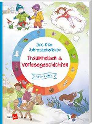 Das Kita-Jahreszeitenbuch: Traumreisen & Vorlesegeschichten