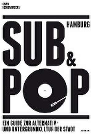 Hamburg Sub & Pop de Kevin Goonewardena