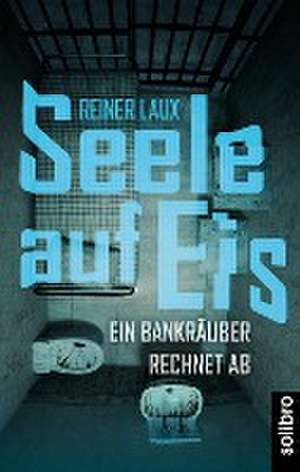 Seele auf Eis de Reiner Laux