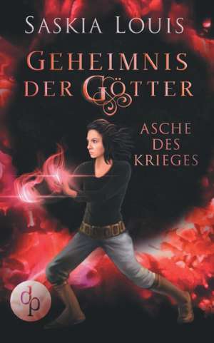 Asche des Krieges (Fantasy, Liebe, Abenteuer) de Saskia Louis