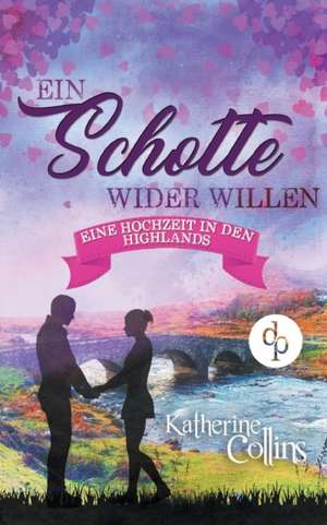 Ein Schotte wider Willen (Liebesroman) de Katherine Collins