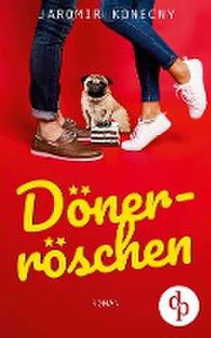 Dönerröschen (Humor, Liebe) de Jaromir Konecny