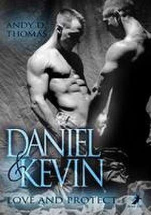 Daniel & Kevin: Love and Protect de Andy D. Thomas