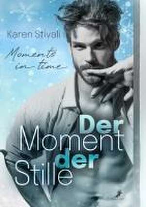 Der Moment der Stille de Karen Stivali