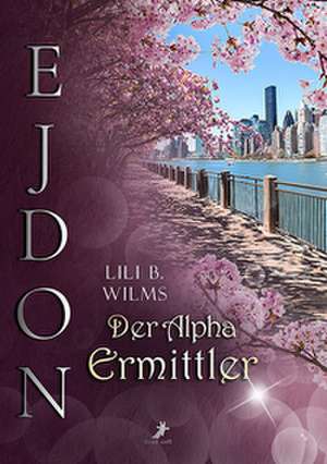 Der Alpha Ermittler de Lili B. Wilms