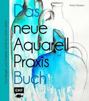 Das neue Aquarell-Praxis-Buch de Anita Hörskens