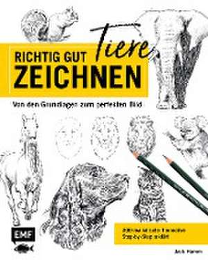 Richtig gut zeichnen - Tiere de Jack Hamm