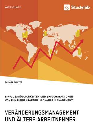 Veränderungsmanagement und ältere Arbeitnehmer de Tamara Winter