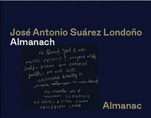 José Antonio Suárez Londoño. Almanach / Almanac de Michael Buhrs