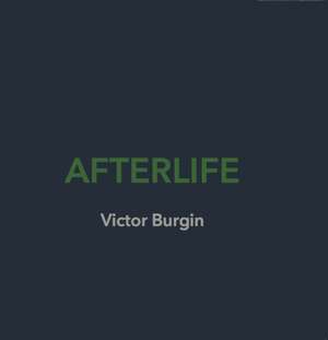 Victor Burgin. Afterlife