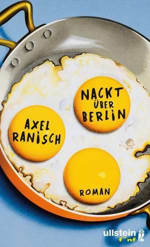 Nackt über Berlin de Axel Ranisch