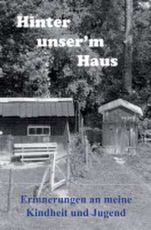 Hinter unserm Haus de Helmut Breuer
