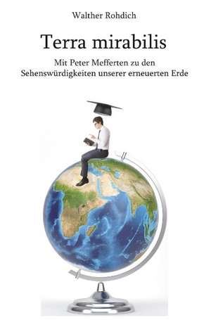 Terra mirabilis de Walther Rohdich