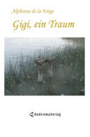 Gigi, ein Traum de Alphonse de la Forge