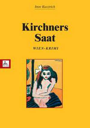 Kirchners Saat de Imre Kusztrich