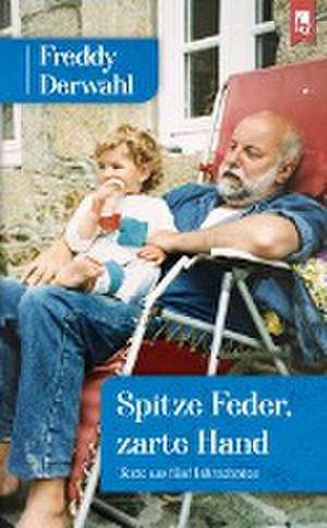 Spitze Feder, zarte Hand de Freddy Derwahl