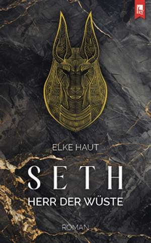 Seth: Herr der Wüste de Elke Haut