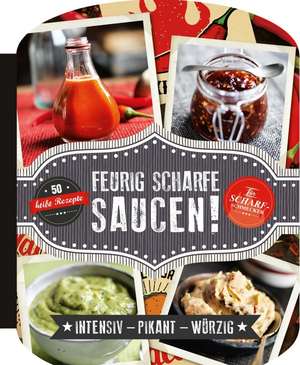 Feurig scharfe Saucen de Beverly Le Blanc
