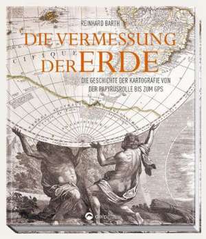 Die Vermessung der Erde de Reinhard Barth