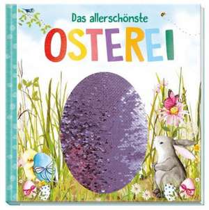 Das allerschönste Osterei de Dawn Casey