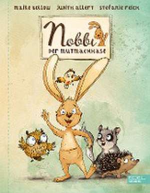 Nobbi, der Mutmachhase de Maike Bollow