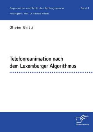 Telefonreanimation nach dem Luxemburger Algorithmus de Olivier Gritti