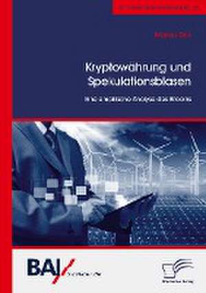 Kryptowährung und Spekulationsblasen. Eine empirische Analyse des Bitcoins de Markus Zink