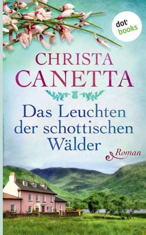 Das Leuchten der schottischen Wälder de Christa Canetta