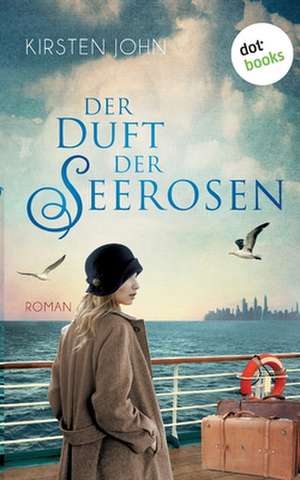 Der Duft der Seerosen de Kirsten John