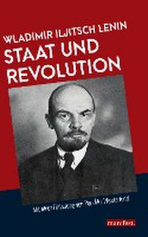 Staat und Revolution de Wladimir Iljitsch Lenin