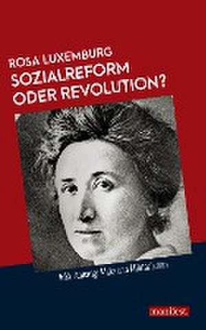 Sozialreform oder Revolution? de Rosa Luxemburg