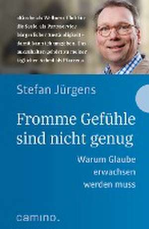 Fromme Gefühle sind nicht genug de Stefan Jürgens