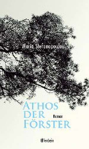 Athos der Förster de Maria Stefanopoulou